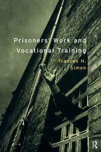 Cover image for Prisoners' Work and Vocational Training