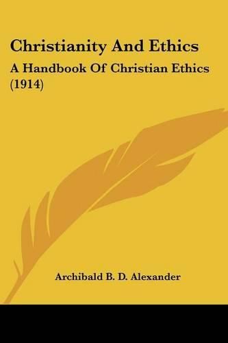 Cover image for Christianity and Ethics: A Handbook of Christian Ethics (1914)