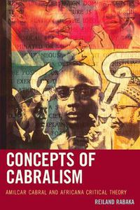 Cover image for Concepts of Cabralism: Amilcar Cabral and Africana Critical Theory