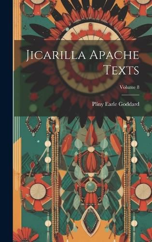 Jicarilla Apache Texts; Volume 8