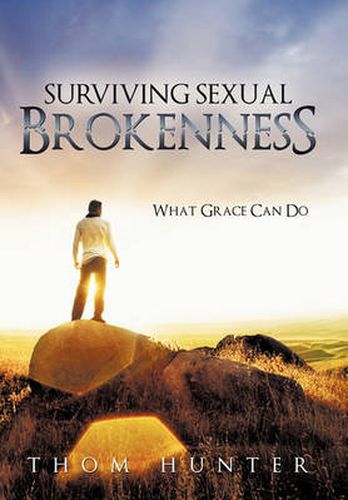 Cover image for Surviving Sexual Brokenness: What Grace Can Do