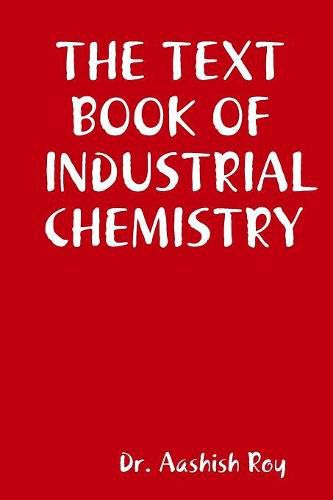 Cover image for The Text Book of Industrial Chemistry
