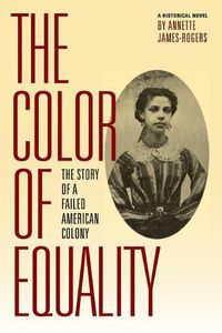 Cover image for The Color of Equality: The Story of a Failed American Colony