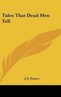 Cover image for Tales That Dead Men Tell