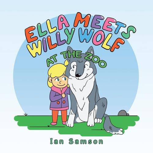 Cover image for Ella Meets Willy Wolf at the Zoo