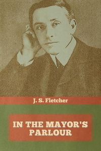 Cover image for In the Mayor's Parlour