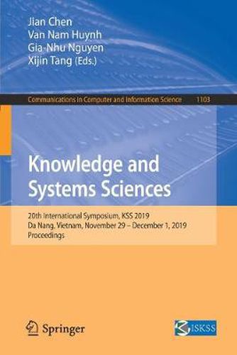Knowledge and Systems Sciences: 20th International Symposium, KSS 2019, Da Nang, Vietnam, November 29 - December 1, 2019, Proceedings