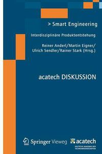 Cover image for Smart Engineering: Interdisziplinare Produktentstehung