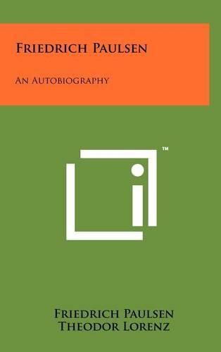 Friedrich Paulsen: An Autobiography