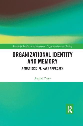 Cover image for Organizational Identity and Memory: A Multidisciplinary Approach