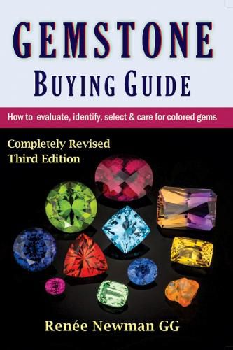 Cover image for Gemstone Buying Guide: How to Evaluate, Identify, Select & Care for Colored Gems