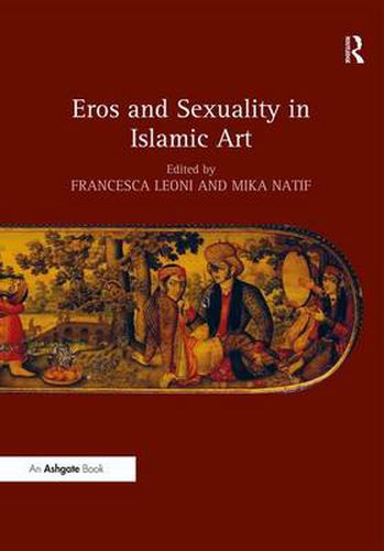 Eros and Sexuality in Islamic Art