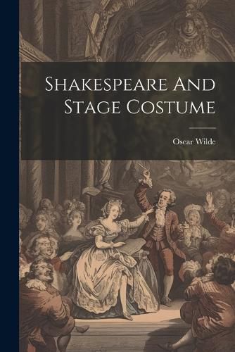 Cover image for Shakespeare And Stage Costume