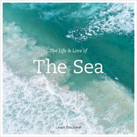 Cover image for The Life and Love of the Sea