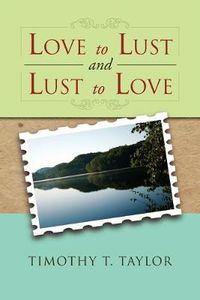 Cover image for Love to Lust and Lust to Love