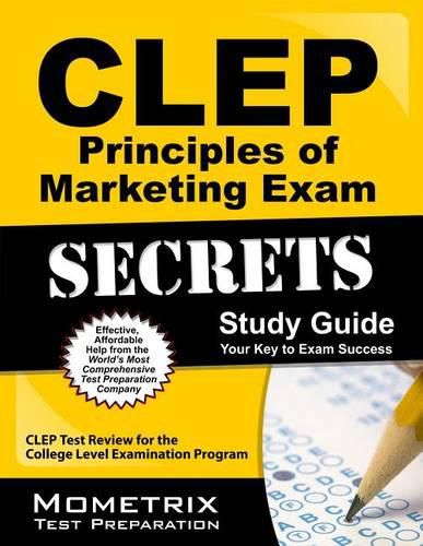 Cover image for CLEP Principles of Marketing Exam Secrets Study Guide: CLEP Test Review for the College Level Examination Program