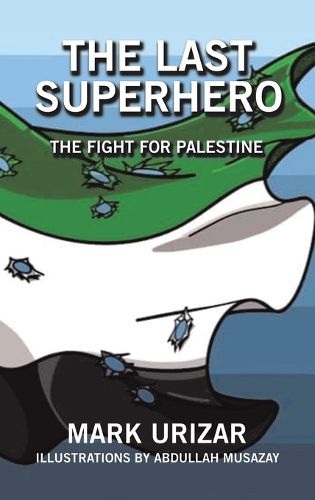 Cover image for The Last Superhero The Fight for Palestine