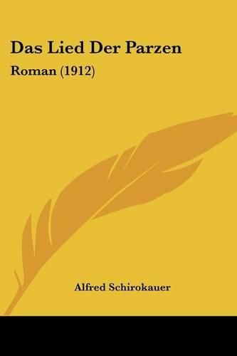 Cover image for Das Lied Der Parzen: Roman (1912)