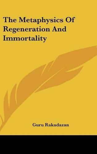 Cover image for The Metaphysics of Regeneration and Immortality