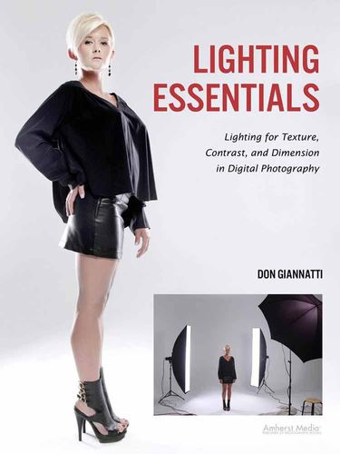 Cover image for Lighting Essentials: Lighting for Texture, Contrast, and Dimension in Digital Photography