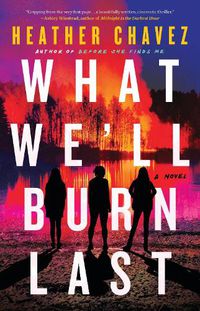 Cover image for What We'll Burn Last