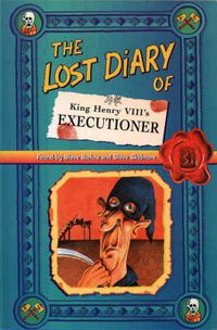 Cover image for The Lost Diary of King Henry VIII's Executioner