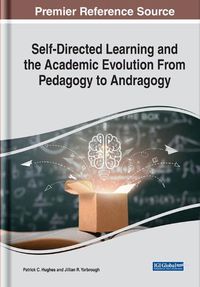 Cover image for Self-Directed Learning and the Academic Evolution From Pedagogy to Andragogy