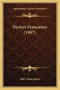 Cover image for Dictees Francaises (1907)