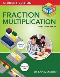 Cover image for Fraction Multiplication Using LEGO Bricks: Student Edition