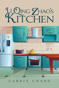 Cover image for Li Qing Zhao's Kitchen