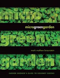 Cover image for Microgreen Garden: Indoor Grower's Guide to Gourmet Greens