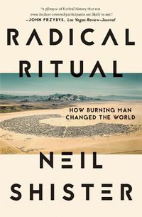 Cover image for Radical Ritual: How Burning Man Changed the World