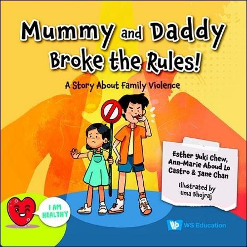 Mummy And Daddy Broke The Rules!: A Story About Family Violence