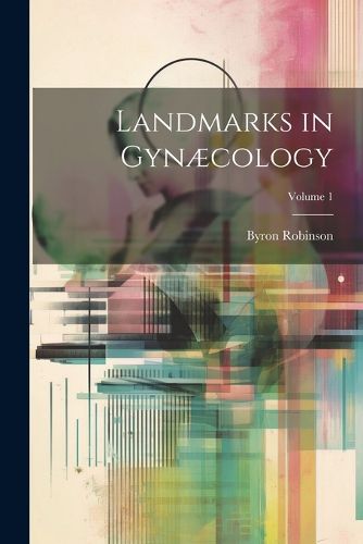 Cover image for Landmarks in Gynaecology; Volume 1