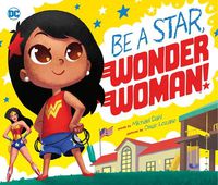 Cover image for Be a Star, Wonder Woman!