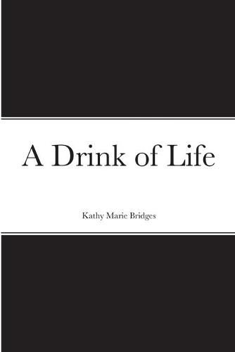 Cover image for A Drink of Life