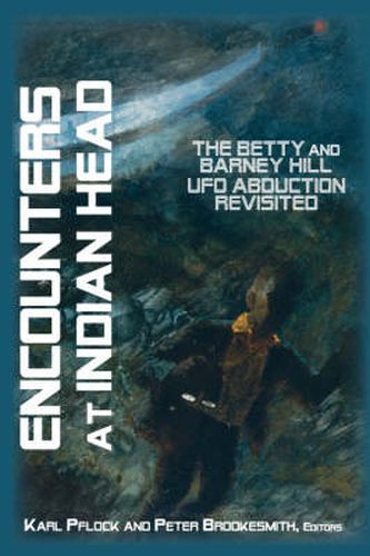 Cover image for Encounters at Indian Head: The Betty and Barney Hill UFO Abduction Revisited