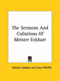 Cover image for The Sermons and Collations of Meister Eckhart