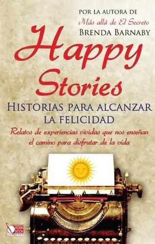 Cover image for Happy Stories: Historias Para Alcanzar La Felicidad