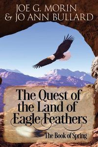 Cover image for The Quest of the Land of the Eagle Feathers: The Book of Spring