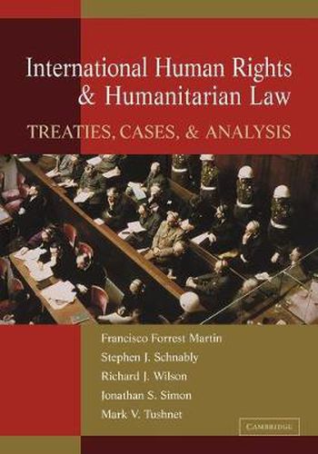 International Human Rights and Humanitarian Law: Treaties, Cases, and Analysis