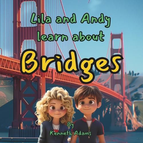 Lila and Andy learn about Bridges