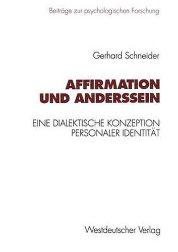 Cover image for Affirmation Und Anderssein: Eine Dialektische Konzeption Personaler Identitat