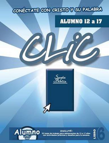 Cover image for CLIC, Libro 6, Alumno (12 a 17)