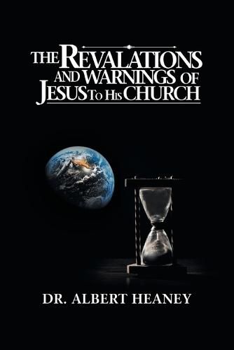 Cover image for The Revelations and Warnings of Jesus to His Church