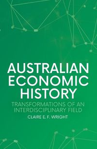 Cover image for Australian Economic History: Transformations of an Interdisciplinary Field