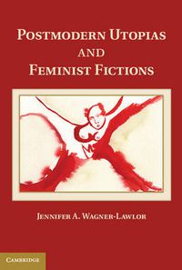 Cover image for Postmodern Utopias and Feminist Fictions