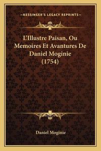 Cover image for L'Illustre Paisan, Ou Memoires Et Avantures de Daniel Moginie (1754)