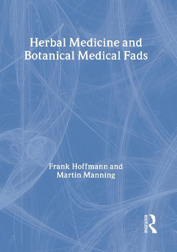 Cover image for Herbal Medicine and Botanical Medical Fads