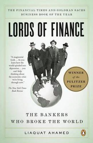 Cover image for Lords of Finance: The Bankers Who Broke the World